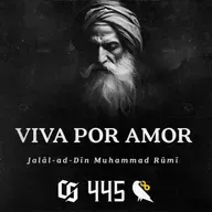 #445 - Rumi - Viva por Amor