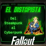 019 - Del Steampunk al Cyberpunk, un repaso a todos los generos distópicos | Turismo Distópico | El Distopista - Fallout