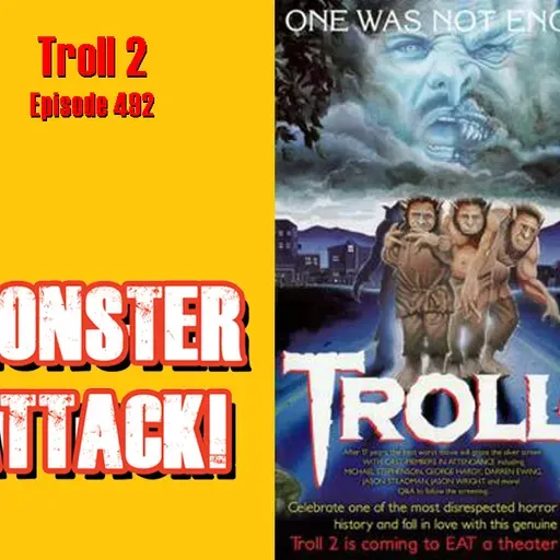 Troll 2| Episode 492