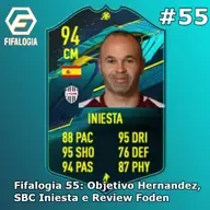 Fifalogia 55: Objetivo Hernandez, SBC Iniesta e Review Foden