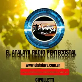 EL  ATALAYA  RADIO EVANGELICA ONLINE CIPOLLETTI  (RIO NEGRO) ARGENTINA