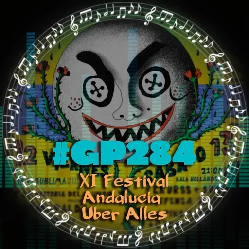 #GP284 XI Festival Andalucía Über Alles (07x11)