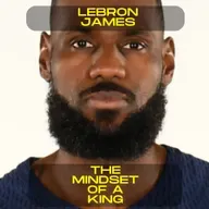LeBron James - The Mindset of a King | Motivational Speech
