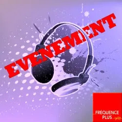 Fréquence Plus : Evènement