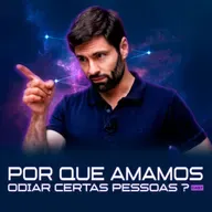 1255 – Por Que Amamos Odiar Certas Pessoas?