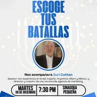 RAB SURI CATTAN- ESCOGE TUS BATALLAS- KEHILA ISRAELITA DE COSTA RICA