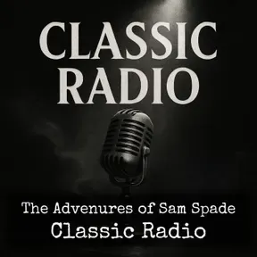 The Advenures of Sam Spade - Classic Radio