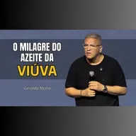 O milagre do azeite da viúva - Pr. Geraldo Motta