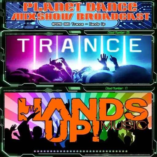 Planet Dance Mixshow Broadcast 808 Trance - Hands Up