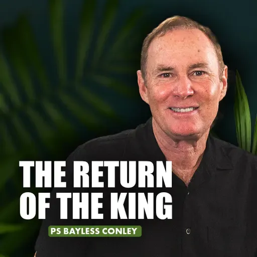 The Return of the King | Bayless Conley
