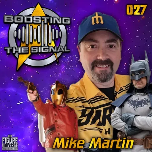 Boosting The Signal 027: Mike Martin