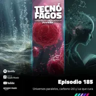 Ep. 185: Universos paralelos, carbono útil y luz que cura
