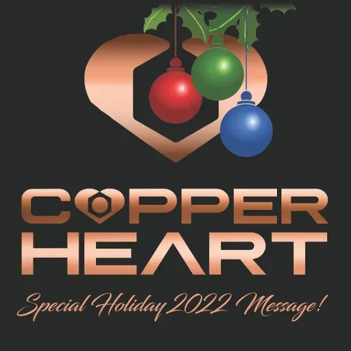 2022 COPPERHEART Holiday Announcement
