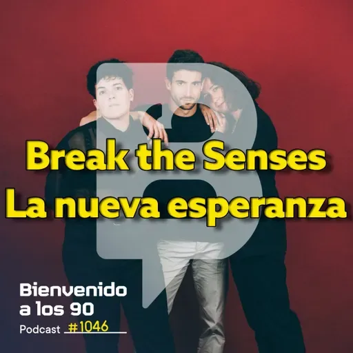 1046 - Break the Senses nos presentan 'The Rebels'