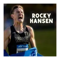 What you didn't know about Rocky Hansen... (NCAA & USA XC Runner Up, 13:07 5k)