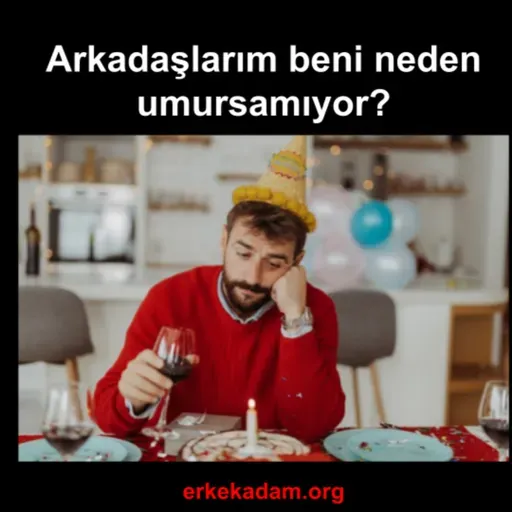 Arkadaşlarım beni neden umursamıyor? Arkadaş grubunun en önemsiz elemanıyım.