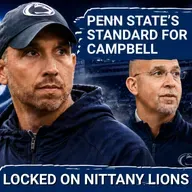 The NEW Standard For Penn State & Matt Campbell After James Franklin!