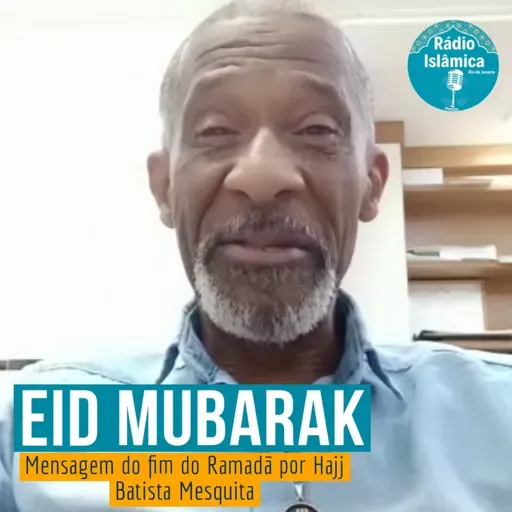 Eid Mubarak - Hajj Batista Mesquita