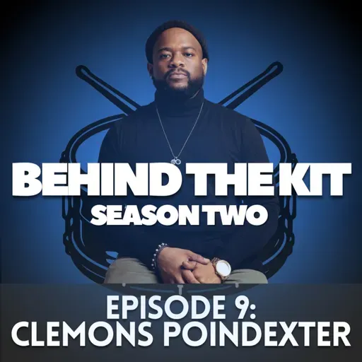 🎧 Behind The Kit Episode 24: Clemons Poindexter IV (Khalid, Melanie Martinez)