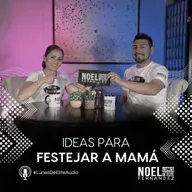 IDEAS PARA FESTEJAR A MAMÁ #LunesDeElite