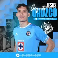 74 CHIQUETE OROZCO | LA ACTUALIDAD DE CRUZ AZUL | SALIDA DE CHIVAS | SUEÑO CON IR AL MUNDIAL