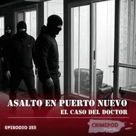 Asalto en Puerto Nuevo: El Caso del Doctor
