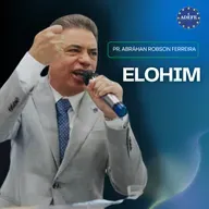 Elohim | Pr. Abrahan Robson Ferreira