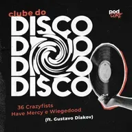 #201 Podcore - Clube do Disco #056 (ft. Gustavo Diakov)