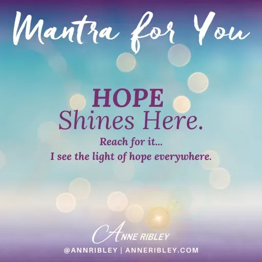 MONDAY MANTRA: Hope Shines Here