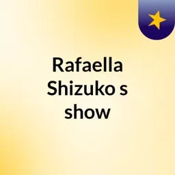 Rafaella Shizuko's show