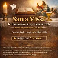 15 de Fevereiro de 2026 - 6. Domingo Comum - 18h