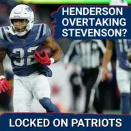 Shift: Has TreVeyon Henderson Unseated Rhamondre Stevenson?