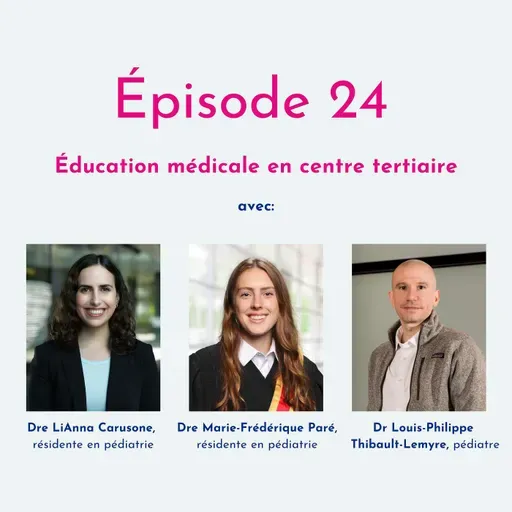 Épisode 24 | Éducation médicale en centre tertiaire