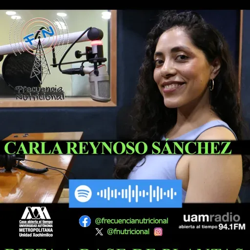 TEMA: Dieta a base de plantas INVITADA: Lic. Carla Reynoso Sánchez PROGRAMA: 548