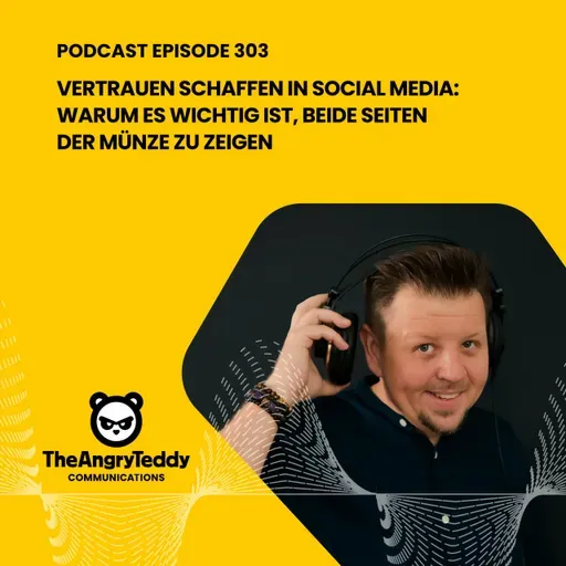 Vertrauen schaffen in Social Media: Warum es wichtig ist, beide Seiten der Münze zu zeigen | TAT303