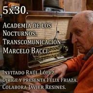 5x30 - La Transcomunicación de Marcelo Bacci, con Raúl López