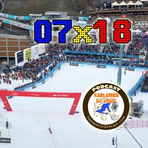 07x18 Especial finales de la Copa del Mundo Andorra 2023