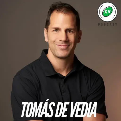 S7 Ep107: XV RUGBY CLUB #107 CON TOMÁS DE VEDIA