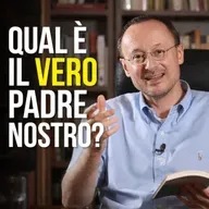 Qual è il vero Padre Nostro?