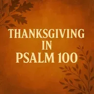 Thanksgiving In Psalm 100