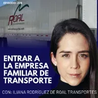 Entrar a la Empresa Famliar de Transporte con Iliana Rodríguez de ROAL Transportes