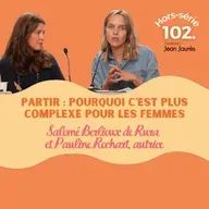 Partir : pourquoi c'est plus complexe pour les femmes, #102 Conférence avec Salomé Berlioux de Rura et Pauline Rochart l animée par Jeremie Peltier de la Fondation Jean Jaurès
