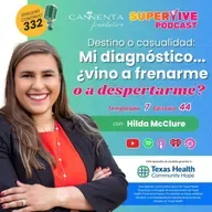 ¿Mi diagnostico vino a frenarme… o a despertarme? - Hilda McClure