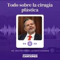 451. Todo sobre la cirugía plástica - Dr. Héctor Durán con Nayo Escobar