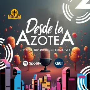 Desde La Azotea Podcast