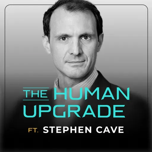 Death, Legacy & the Philosophy of Longevity — with Stephen Cave : 1297