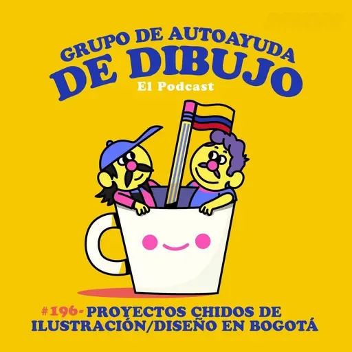 Ep. 196 - Proyectos chidos de diseño/Ilustración/creativos que recomendamos en Bogotá