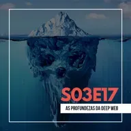 S03E17: As Profundezas da Deep Web