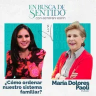 ¿Cómo ordenar nuestro sistema familiar? con María Dolores Paoli