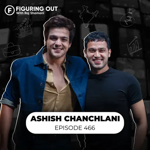 Ashish Chanchlani on Career, Comeback, Loneliness, Trolls & Ekaki | FO466 Raj Shamani